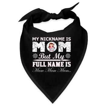 Mein Spitzname ist Mama lustiges Muttertagshemd - Bandana - Schwarz - Vorne