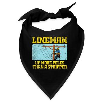 Lineman Up More Poles Than A Stripper Design - Bandana - Schwarz - Vorne
