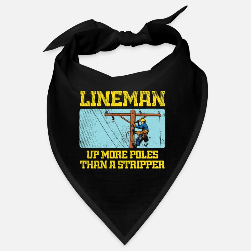Lineman Up More Poles Than A Stripper Design Bandana
