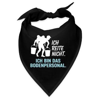 Pferde Ich Reite Nicht Ich Bin Das Bodenpersonal - Bandana - Schwarz - Vorne