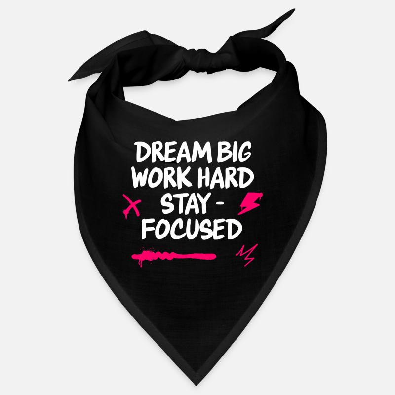 Dream big work hard stay focused Bandana