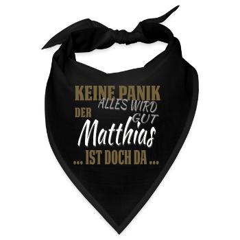 Matthias - Keine Panik - lustiges Geschenk - Bandana - Schwarz - Vorne
