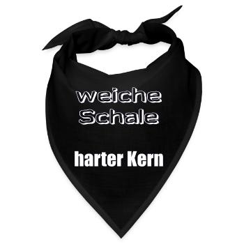 weiche Schale harter Kern - Sprüche - Geschenk - Bandana - Schwarz - Vorne