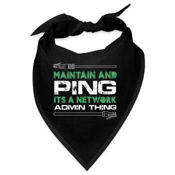 Maintain And Ping It's A Network Admin Thing - Bandana - Schwarz - Vorne