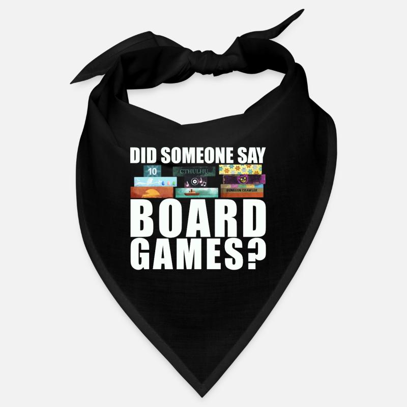 Brettspiele Spruch - Did someone say board games? Bandana