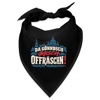 Da gönndsch misch offräschn! – Dresden - Bandana - Schwarz - Vorne