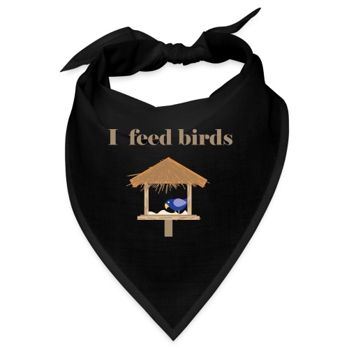 I feed birds - Bandana