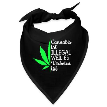 Cannabis ist illegal weil es verboten ist - Bandana - Schwarz - Vorne