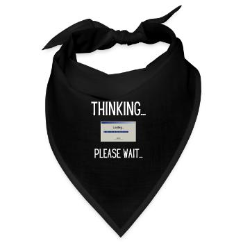 Thinking, please wait. - Bandana - Schwarz - Vorne