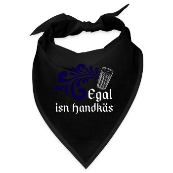 Egal isn Handkäs - Hessisch Mundart - Bandana - Schwarz - Vorne