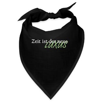 Zeit ist der neue Luxus - Bandana - Schwarz - Vorne