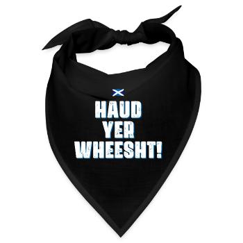 Haud yer wheesht - Bandana - Schwarz - Vorne
