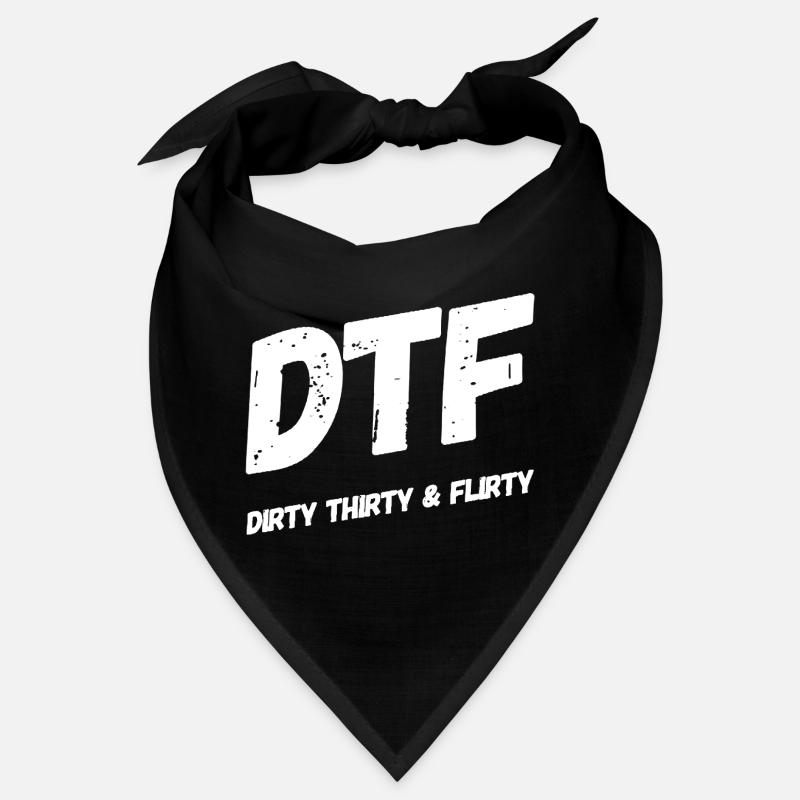 Dirty Thirty Flirty DTF 30e anniversaire Bandana