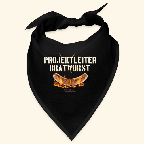 Grill Spruch Projektleiter Bratwurst - Bandana