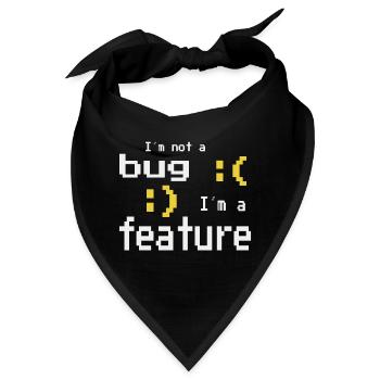 I'm not a bug - I'm a feature! - Bandana - Schwarz - Vorne