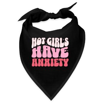 Hot girls have anxiety - Bandana - Schwarz - Vorne