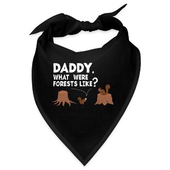 Eichhörnchen-Papa, wie waren die Wälder? - Bandana - Schwarz - Vorne