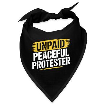 Unpaid Peaceful Protester Demo Spruch Aktivist - Bandana - Schwarz - Vorne