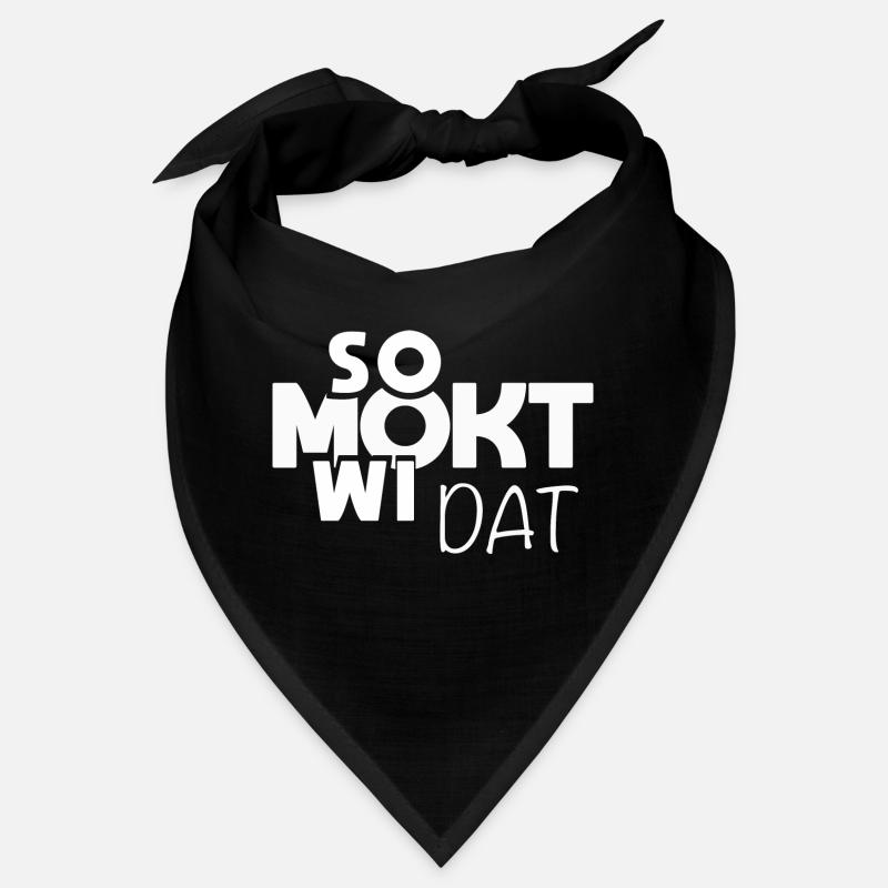 So mokt wi dat!! Plattdeutscher Spruch Bandana