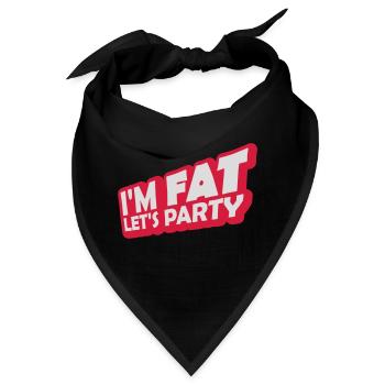 im fat lets party - Bandana - Schwarz - Vorne