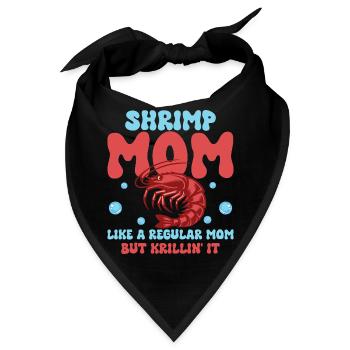 Shrimp Mom Krillin' It Seafood Shrimp Lover - Bandana - Schwarz - Vorne
