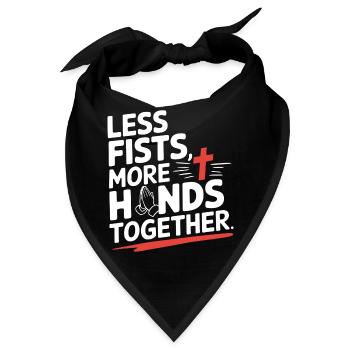 Less Fists More Hands Together Gebet - Bandana - Schwarz - Vorne