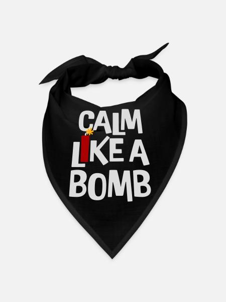 Calm Like Bomb Paradox Ironie Humor Explosiv Witz - Bandana - Schwarz - Vorne