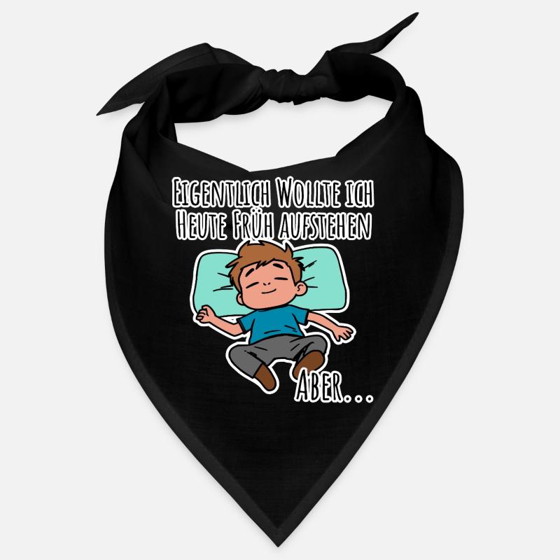 Morgenmuffel? Früh aufstehen oder faulenzen? Bandana