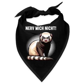 Nerv Mich Nicht Frettchen Frettchenbesitzer - Bandana - Schwarz - Vorne