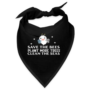 Save the Bees Plant more Trees Clean the Seas - Bandana - Schwarz - Vorne