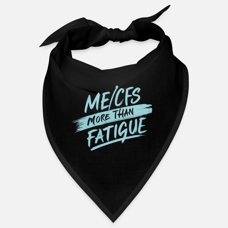 ME/CFS: More Than Fatigue Bandana