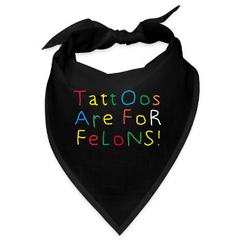 Tattoos Are For Felons Tattooed Illustration - Bandana - Schwarz - Vorne