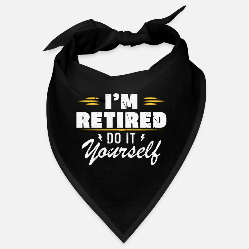 I am retired do it yourself Gift retirement Bandana