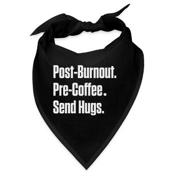 Post-Burnout vor Kaffee Umarmungen schicken - Bandana - Schwarz - Vorne