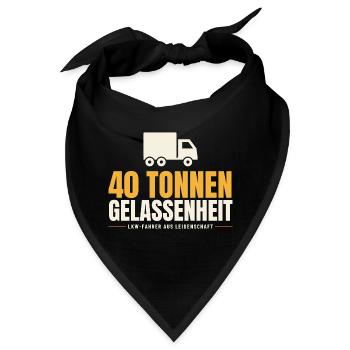 40 Tonnen Gelassenheit Lkw Fahrer Trucker - Bandana - Schwarz - Vorne