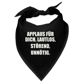 APPLAUS FÜR DICH. LAUTLOS, STÖREND, UNNÖTIG. - Bandana - Schwarz - Vorne