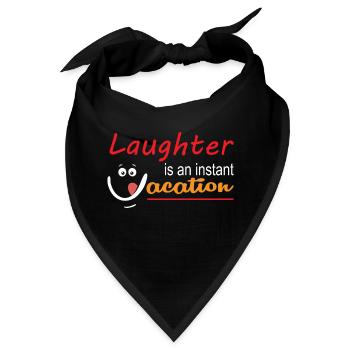 Lachen ist ein Kurzurlaub - Bandana - Schwarz - Vorne