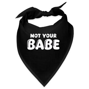 not your babe - Bandana - Schwarz - Vorne