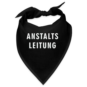 ANSTALTS LEITUNG - lustig RAHMENLOS® - Bandana - Schwarz - Vorne