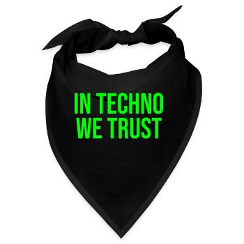 Auf Techno vertrauen wir - Bandana - Schwarz - Vorne