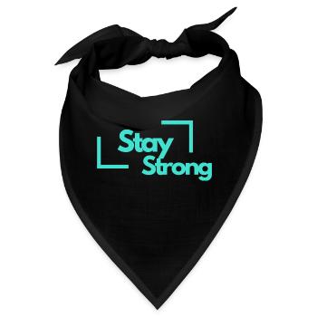 Stay Strong - Bandana - Schwarz - Vorne