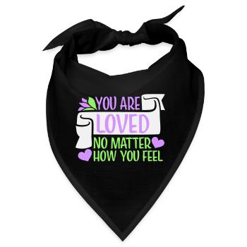 You Are Loved No Matter How You Feel Mitgefühl - Bandana - Schwarz - Vorne