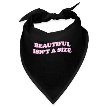 beautiful isn t a size - Bandana - Schwarz - Vorne