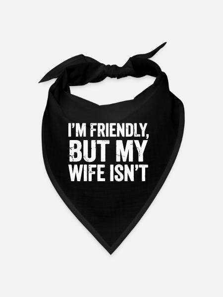 I'm Nice, My Wife Isn't – Funny Design - Bandana - black - Front