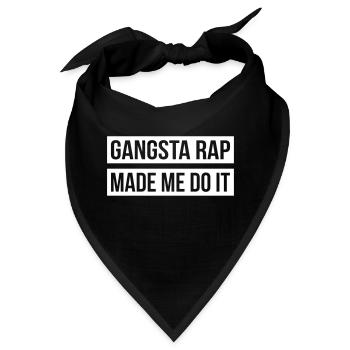 Gangsta Rap Made Me Do It - Bandana - Schwarz - Vorne