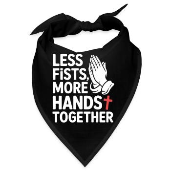 Less Fists More Hands Together Gebet - Bandana - Schwarz - Vorne