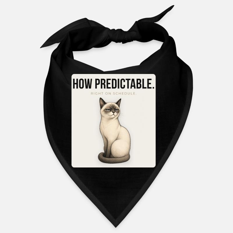 HOW PREDICTABLE Sarcastic Cat Design Bandana