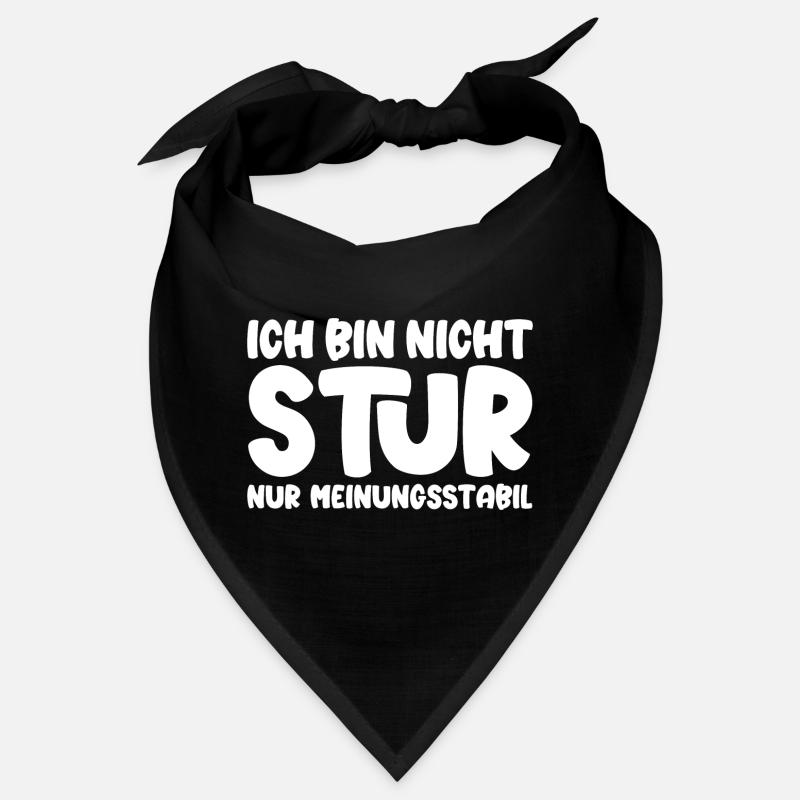 Ich bin nicht stur nur meinungsstabil Bandana