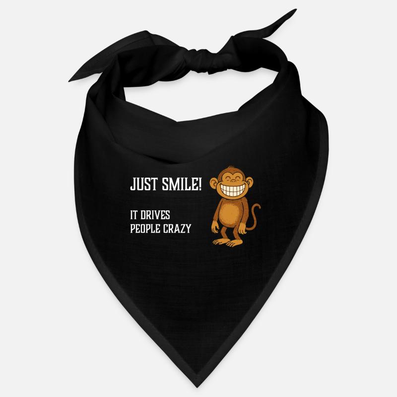 Just Smile it drives people crazy Grinsender Affe Bandana