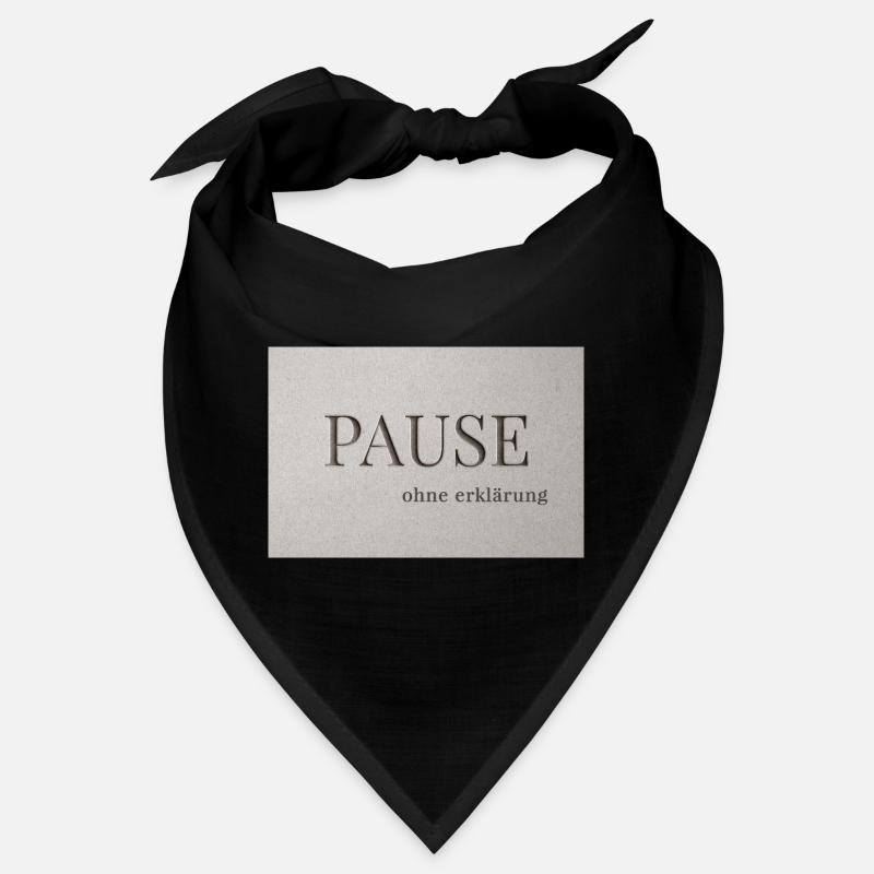 Pause – ohne Erklärung Bandana
